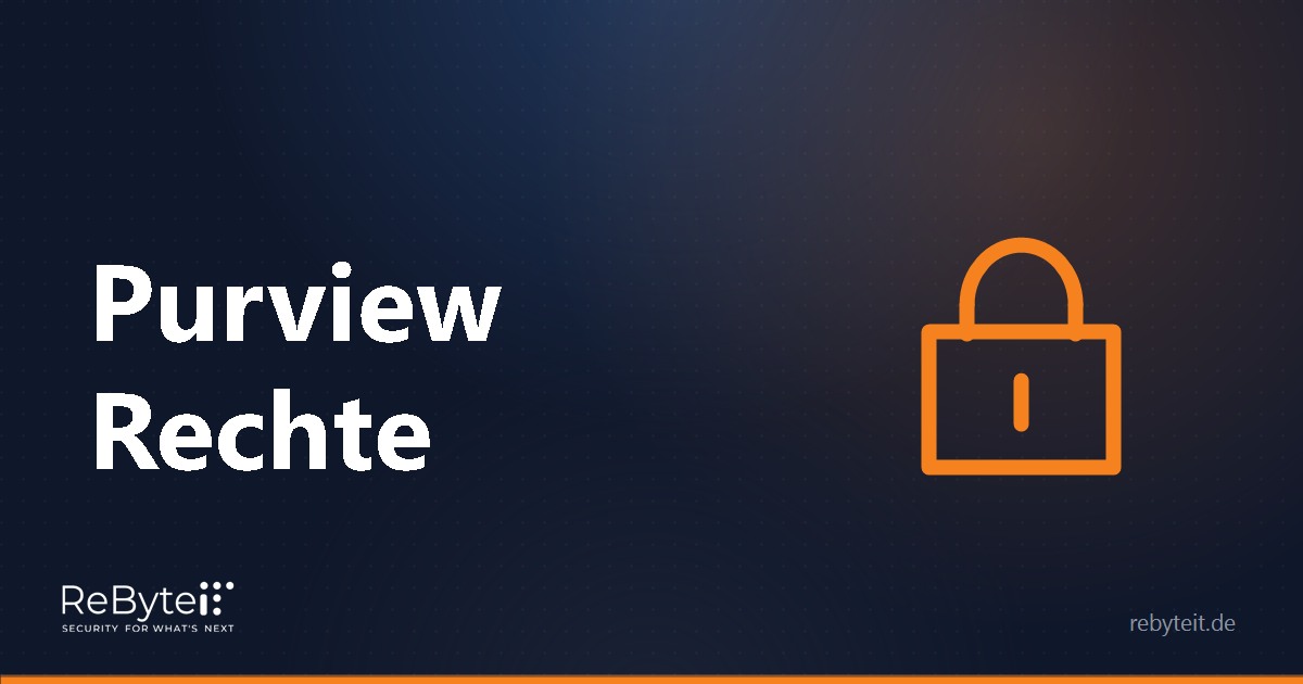 Microsoft Purview - temporäre Berechtigungen