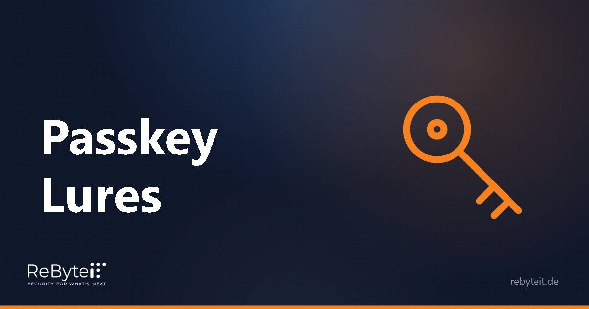 Passkey lures - Review Entra ID and cloud access