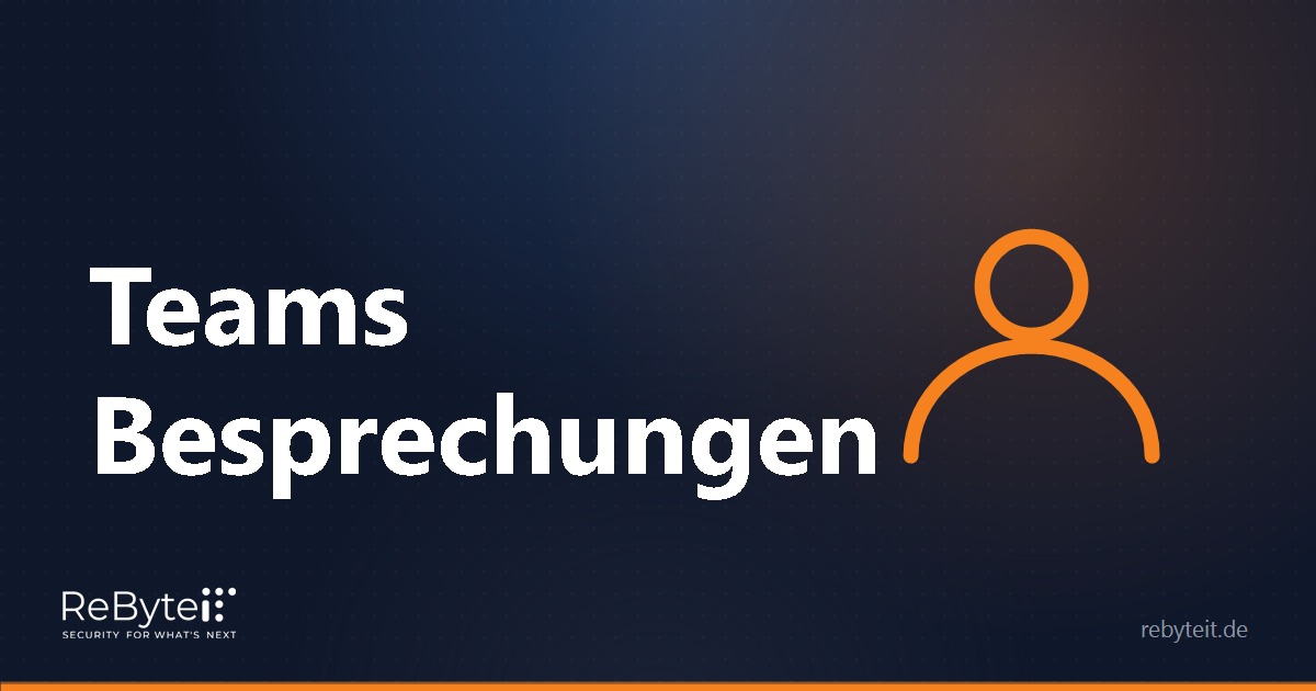 Microsoft Teams: verdächtige Besprechungen und Teilnehmer melden